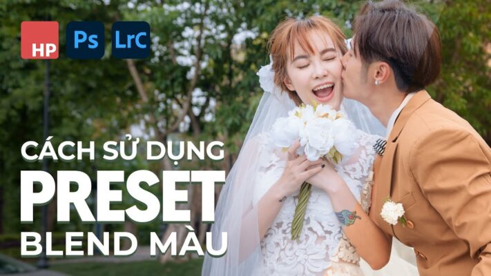 maxresdefault 3 Cách sử dụng preset blend màu sao cho đẹp trên Photoshop và Lightroom Classic